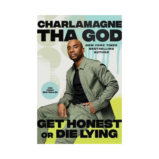 Get Honest or Die Lying - by Charlamagne Tha God