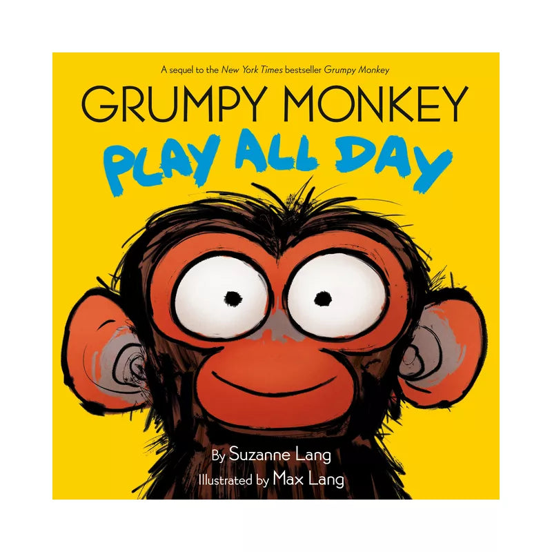 Grumpy Monkey Play All Day - by Suzanne Lang (Hardcover)